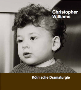 Christopher Williams: Kolnische Dramaturgie