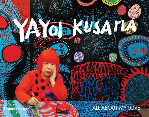 Yayoi Kusama: All About My Love