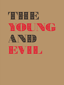 The Young and Evil