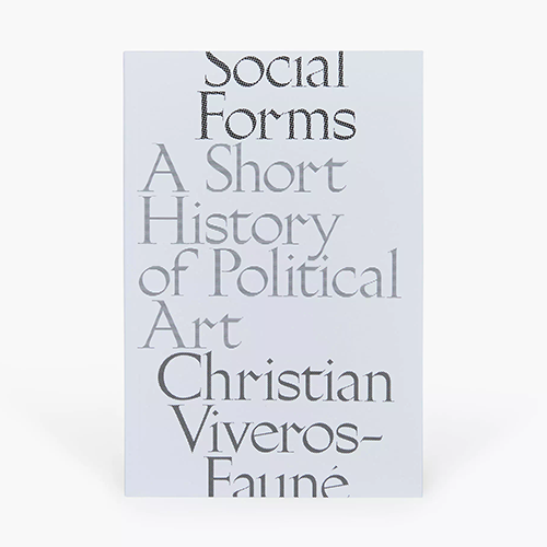 Social Forms: A Short History of Political Art