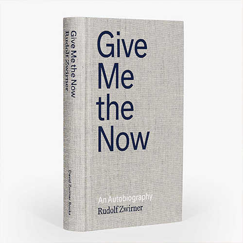 Rudolf Zwirner: Give Me the Now