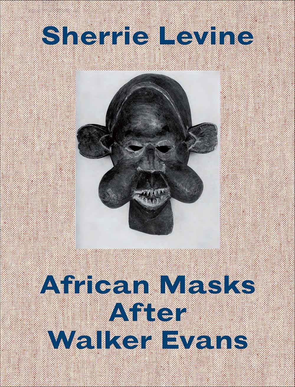 Sherrie Levine: African Masks After Walker Evans