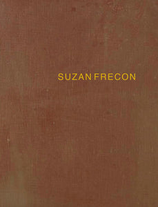 Suzan Frecon: paintings 2006–2010